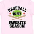 thumbnail image 4 of Inktastic Baseball Is My Favorite Season Boys or Girls Toddler T-Shirt, 4 of 5