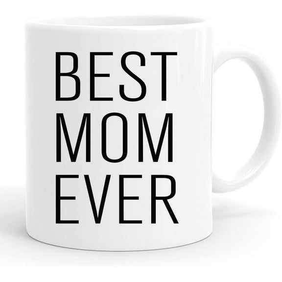 Best Mom Ever Gifts Coffee Mug 11 oz - Mommy Gifts for Christmas & Birthday - Father''s Day/Mother''s Day - Family Mug from Daughter, Son (MOM)