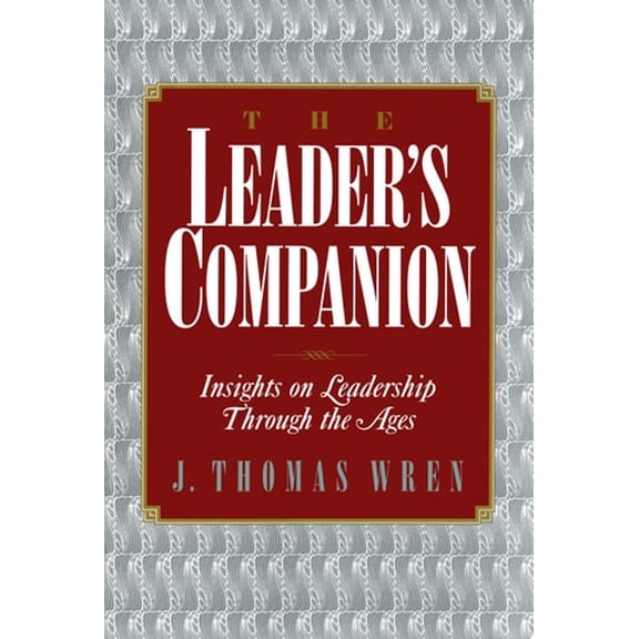 Pre-Owned The Leader's Companion: Insights on Leadership Through the Ages (Paperback) by J Thomas Wren
