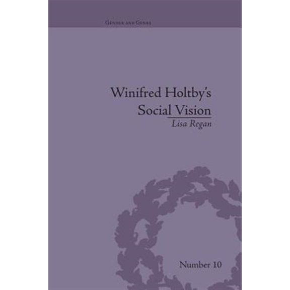 Pre-Owned Gender and Genre Winifred Holtby's Social Vision: 'Members One of Another', (Paperback)