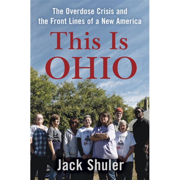 Pre-Owned This Is Ohio: The Overdose Crisis and the Front Lines of a New America Hardcover