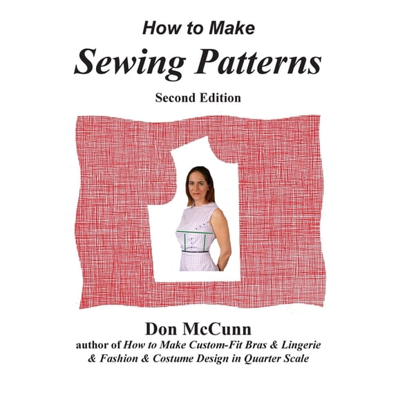 How to Make Sewing Patterns, second edition, (Paperback)