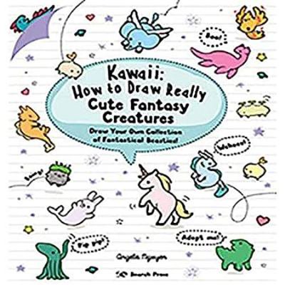 Pre-Owned Kawaii: How to Draw Really Cute Fantasy Creatures: Draw your own collection of fantastical beasties! (Paperback) 1782219080 9781782219088