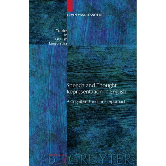 Topics in English Linguistics Speech and Thought Representation in English, Book 65, (Hardcover)