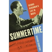 Summertime: George Gershwin's Life in Music (Hardcover)