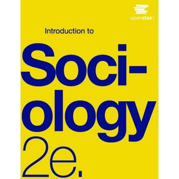Pre-Owned Introduction to Sociology 2e by OpenStax (Official Print Version, hardcover, full color) (Hardcover) 1938168410 9781938168413