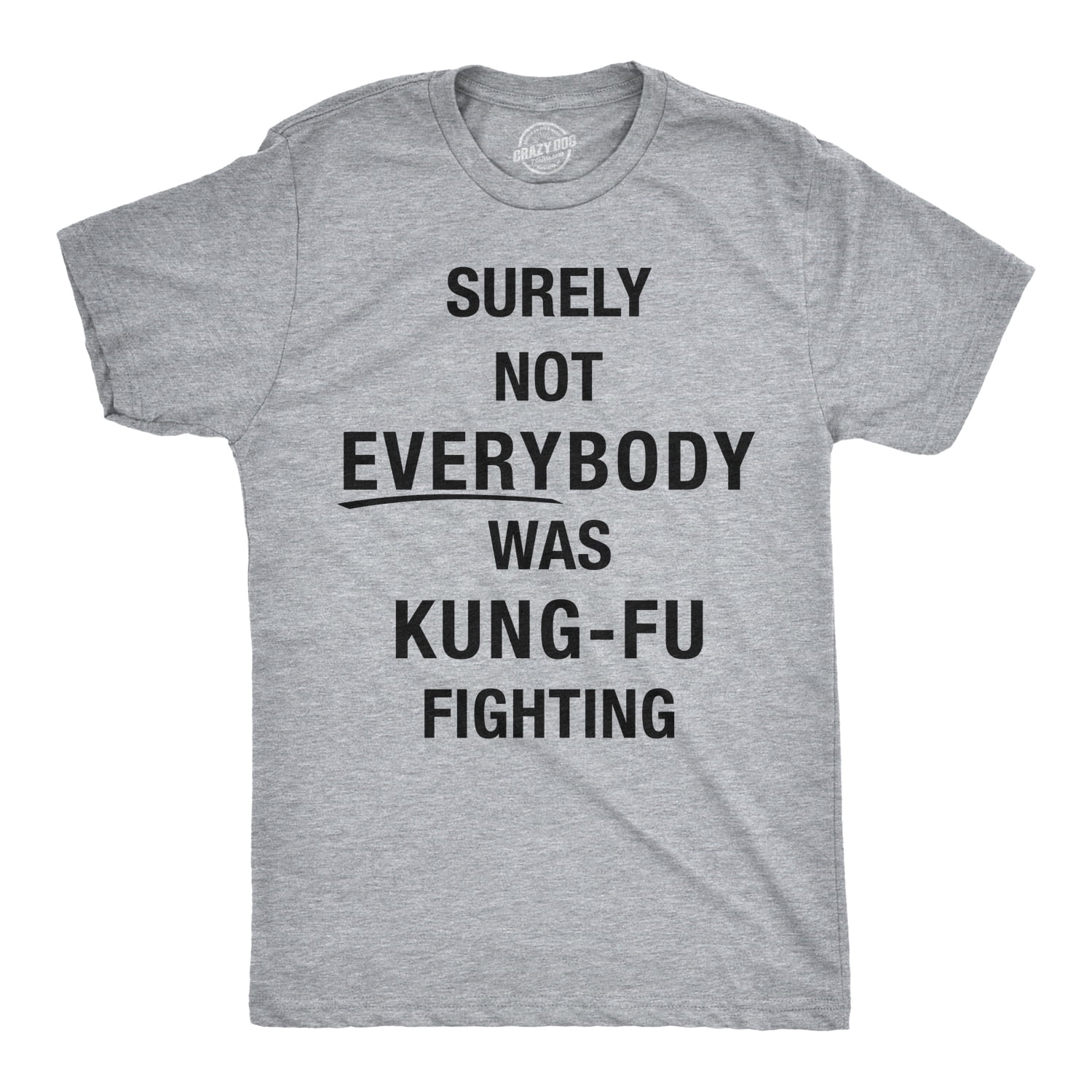 I Was Not Kung Fu Fighting T-Shirt funny saying 80s music sarcastic novelty humor Funny Tshirts for Men Cool Funny T Shirt Man Mens Shirt