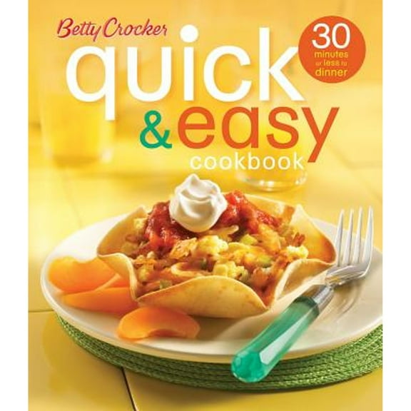 Pre-Owned Betty Crocker Quick & Easy Cookbook (Second Edition): 30 Minutes or Less to Dinner (Hardcover 9780471997962) by Betty Crocker