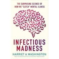 thumbnail image 3 of Infectious Madness: The Surprising Science of How We "Catch" Mental Illness, 3 of 3