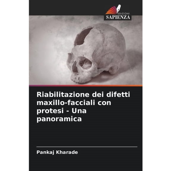 Riabilitazione dei difetti maxillo-facciali con protesi - Una panoramica, (Paperback)