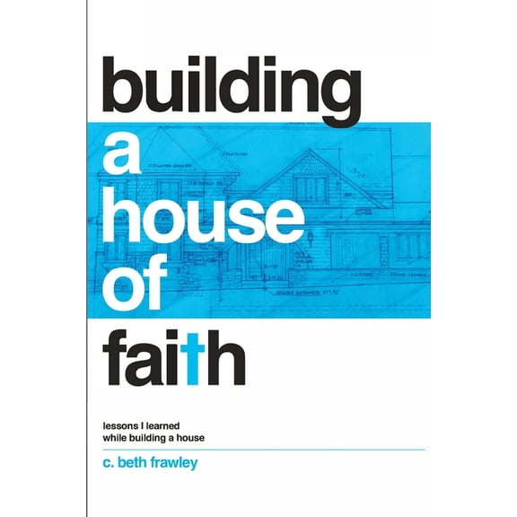 Building a House of Faith, (Paperback)