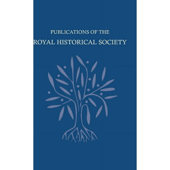 Royal Historical Society Transactions Transactions of the Royal Historical Society, Book 18, (Hardcover)