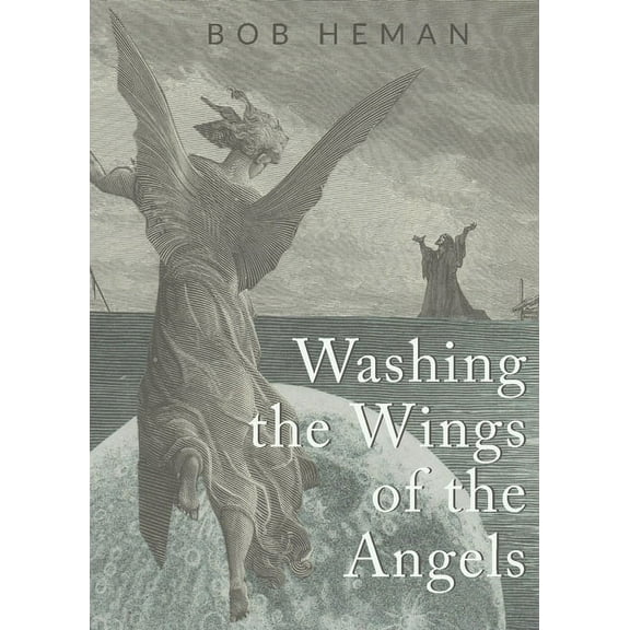 Washing the Wings of the Angels, (Paperback)