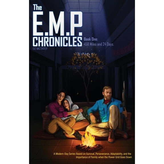 Pre-Owned The E.M.P. Chronicles: Book 1: 458 Miles and 24 Days (Paperback) 1092272380 9781092272384