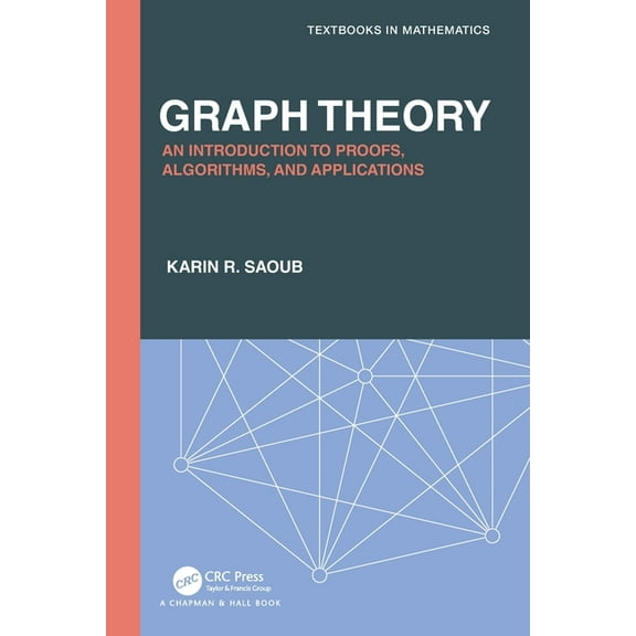 Discrete Mathematics and Its Application Graph Theory: An Introduction to Proofs, Algorithms, and Applications, (Paperback)