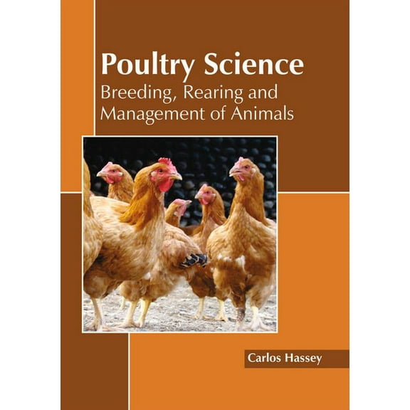 Poultry Science: Breeding, Rearing and Management of Animals, (Hardcover)