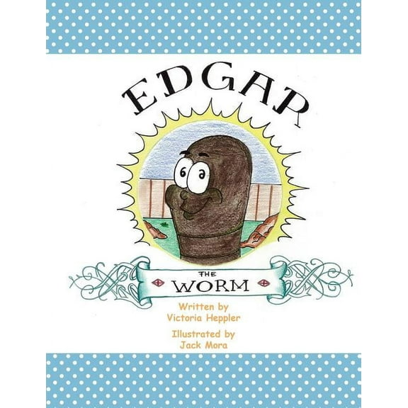Edgar the Worm, (Paperback)