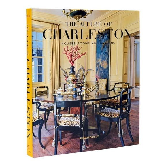 The Allure of Charleston : Houses, Rooms, and Gardens (Hardcover)