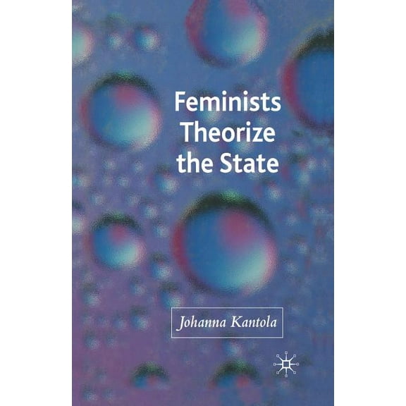 Feminists Theorize the State, (Paperback)