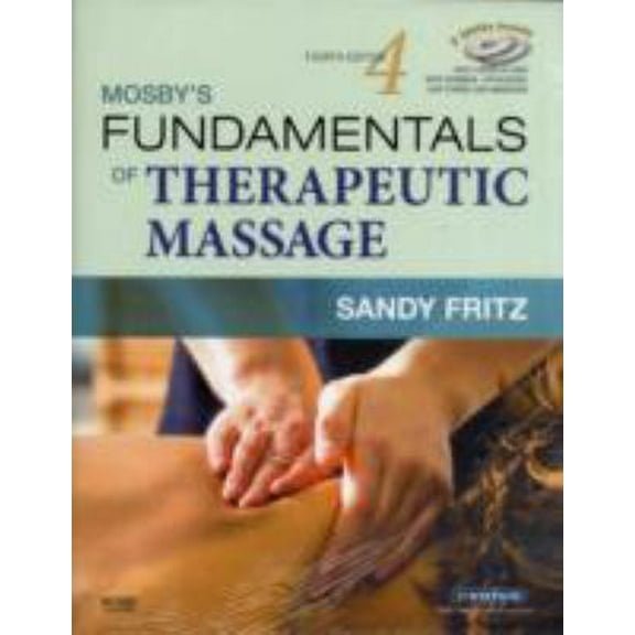 Pre-Owned Mosby's Fundamentals of Therapeutic Massage (Paperback) 0323048617 9780323048613