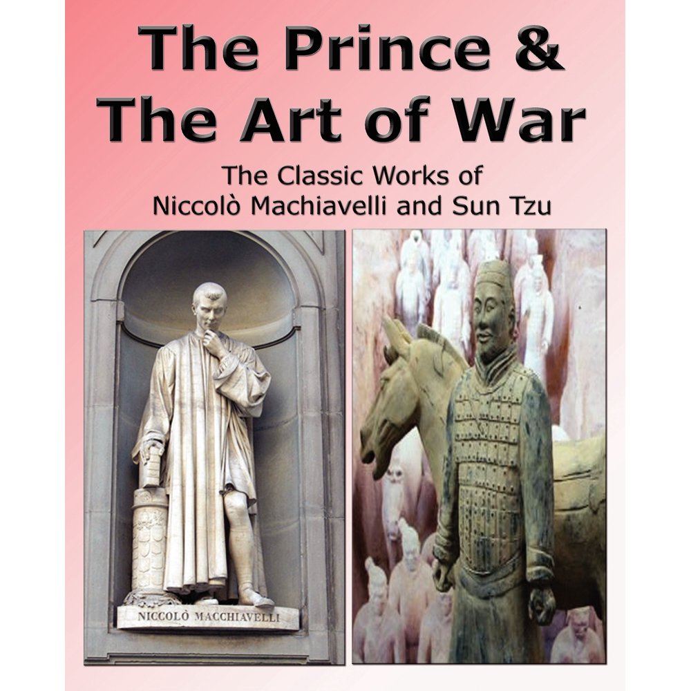 The Prince &amp; The Art of War The Classic Works of Niccolò