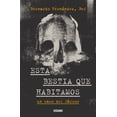 thumbnail image 1 of Libro Esta Bestia Que Habitamos Tapa Blanda, Autor Bernardo Bef Fernandez, Editorial Oceano Oceano Libro, 1 of 2