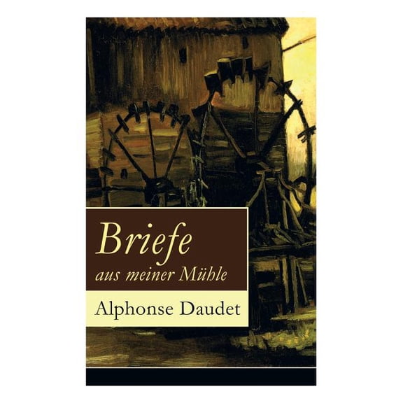 Briefe aus meiner Mühle, (Paperback)