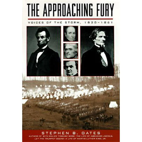 Pre-Owned The Approaching Fury: Voices of the Storm, 1820-1861 (Hardcover) 006016784X 9780060167844