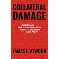 thumbnail image 1 of Dommages Collatéraux : Changer la Conversation sur les Armes à Feu et la Foi, 1 of 3