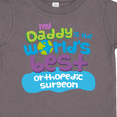 thumbnail image 4 of Inktastic My Daddy is the World’s Best Orthopedic Surgeon Boys or Girls Toddler T-Shirt, 4 of 5