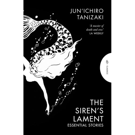 Pushkin Press Classics The Siren's Lament: Essential Stories, (Paperback)