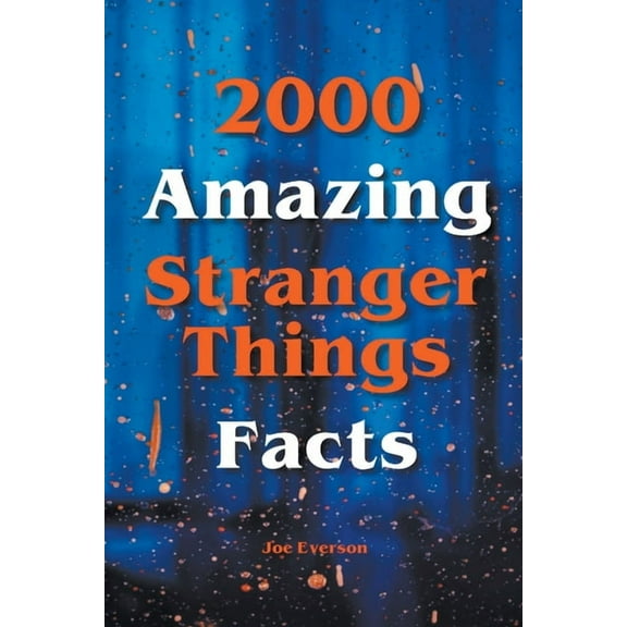 2000 Amazing Stranger Things Facts, (Paperback)