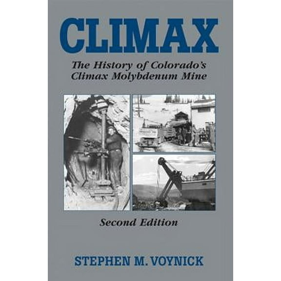 Climax : The History of Colorado's Molybdenum Mine (Edition 2) (Paperback)