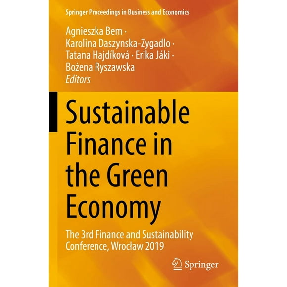 Sustainable Finance in the Green Economy: The 3rd Finance and Sustainability Conference, WrocAaw 2019