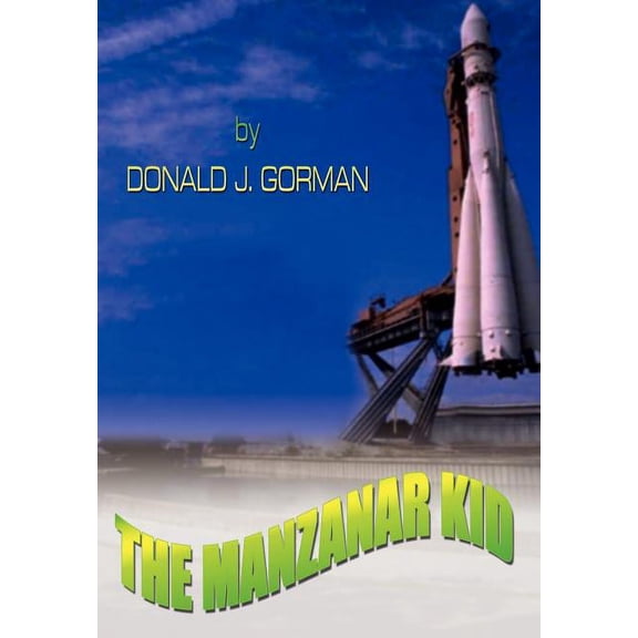 The Manzanar Kid (Hardcover) by Donald J Gorman