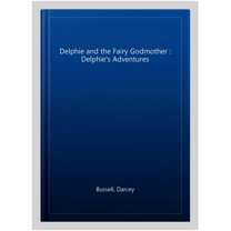 Pre-Owned Delphie and the Fairy Godmother: Delphie's Adventures: Book 5 (Magic Ballerina) Paperback