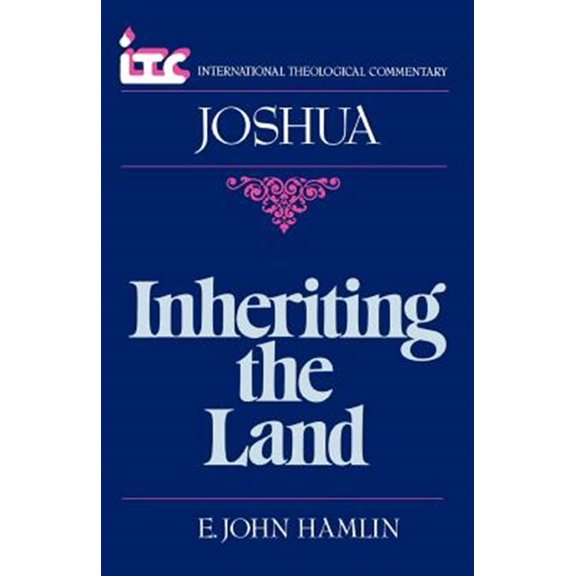 Pre-Owned International Theological Commentary (ITC): Joshua : Inheriting the Land (Paperback)