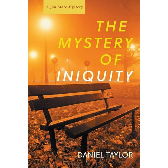 The Mystery of Iniquity -- Daniel Taylor