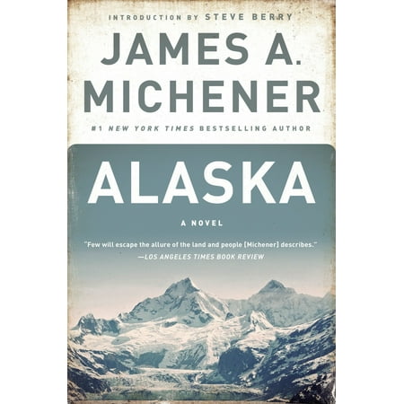 Alaska : A Novel (Best Way To See Alaska On A Budget)
