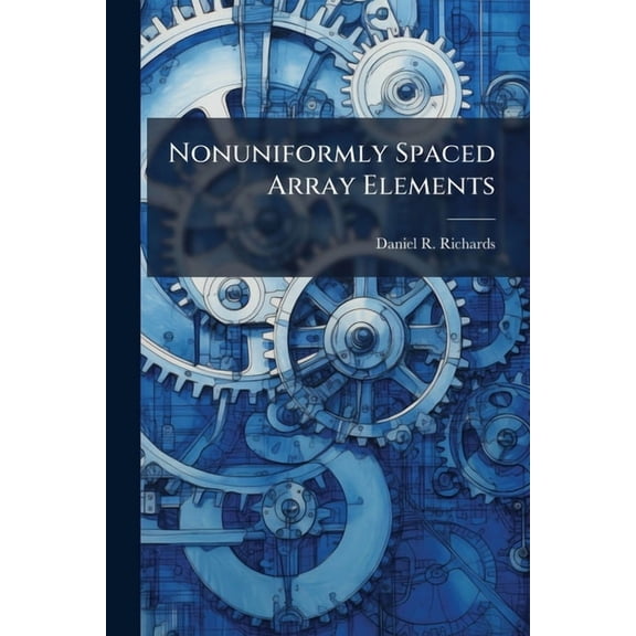 Nonuniformly Spaced Array Elements, (Paperback)