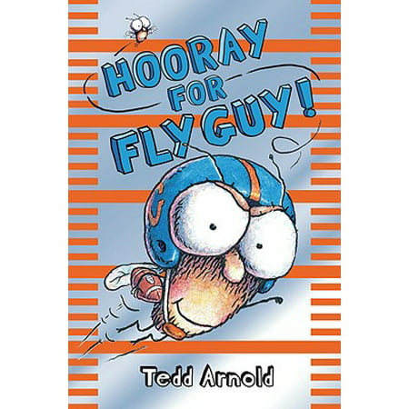 Hooray for Fly Guy! (Fly Guy #6) (Hardcover) (Best Novels For Guys)