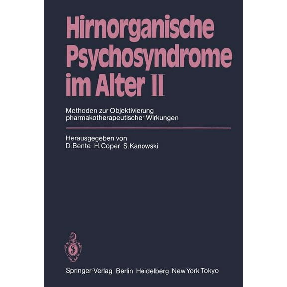 Hirnorganische Psychosyndrome Im Alter II: Methoden Zur Objektivierung Pharmakotherapeutischer Wirkungen, (Paperback)