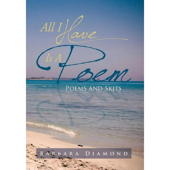 All I Have Is a Poem : Poems and Skits