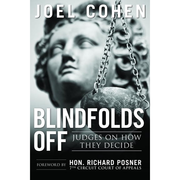 Pre-Owned Blindfolds Off: Judges on How They Decide-Paperback Edition (Paperback) 1627226796 9781627226790