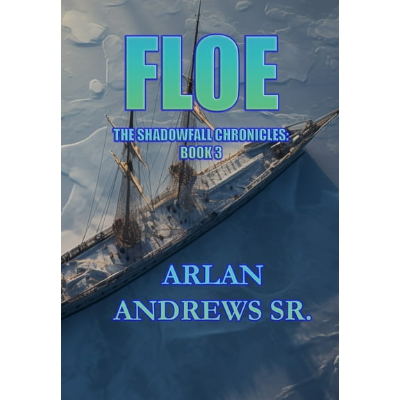 Thaw Trilogy Floe, Book 3, (Hardcover)