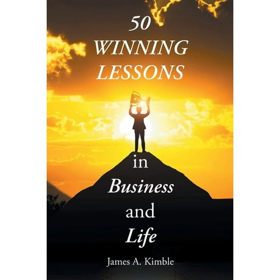50 Winning Lessons in Business and Life, (Paperback)