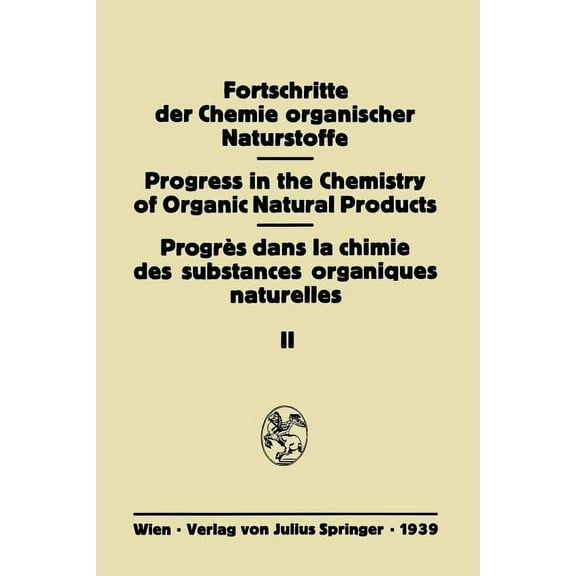 Fortschritte Der Chemie Organischer Natu Fortschritte Der Chemie Organischer Naturstoffe: Eine Sammlung Von Zusammenfassenden Berichten, Book 2, (Paperback)