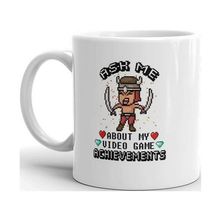 

Funny Humor Novelty Ask Me About My Video Game Achievements 11 oz Ceramic Coffee Tea Mug