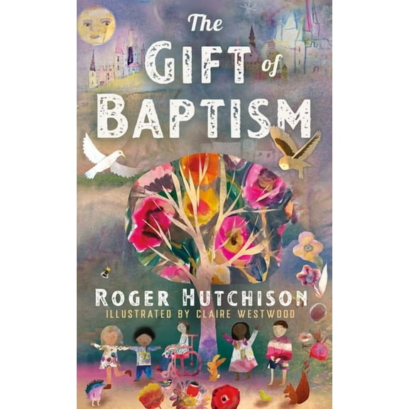 The Gift of Baptism, (Hardcover)