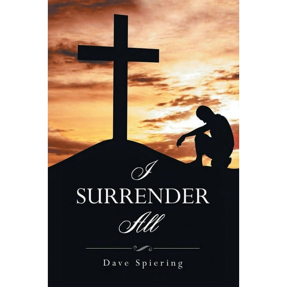 I Surrender All, (Paperback)